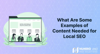 What Are Some Examples of Content Needed for Local SEO?