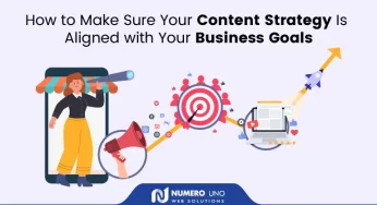 How to Make Sure Your Content Strategy Is Aligned with Your Business Goals