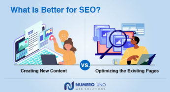 Creating New Content vs. Optimizing the Existing Pages: What Is Better for SEO?